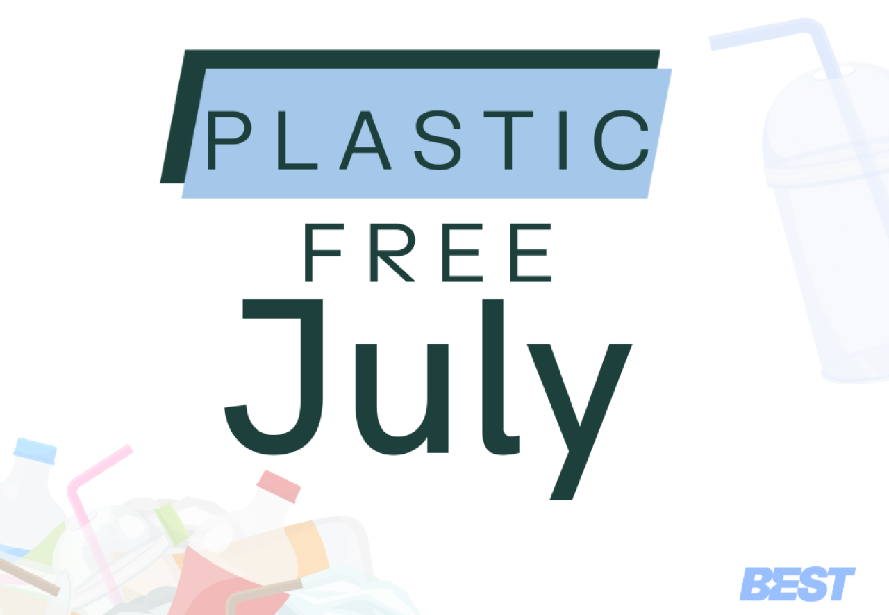 Join us for a Plastic Free July! | BEST - For a cleaner World